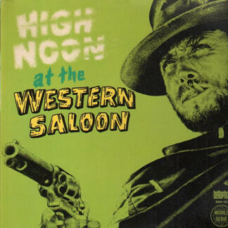 Fuzzy Walker And His Hilbilly's* - High Noon At The Western Saloon (LP, Album)