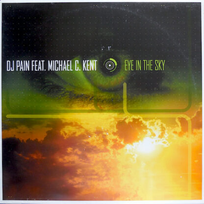 DJ Pain Ft. Michael C. Kent - Eye In The Sky (12")