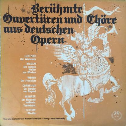 Chor* Und Orchester Der Wiener Staatsoper, Hans Swarowsky - Berühmte Ouvertüren Und Chöre Aus Deutschen Opern (LP)