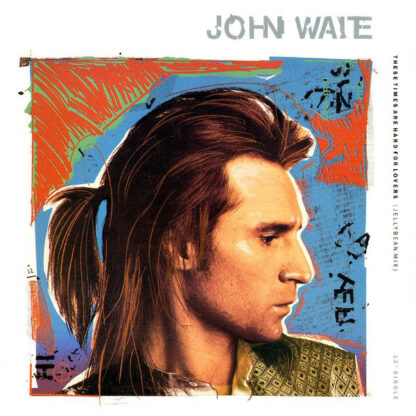 John Waite - These Times Are Hard For Lovers (12", Single)