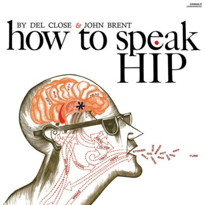 Del Close & John Brent - How To Speak Hip (LP, RE)