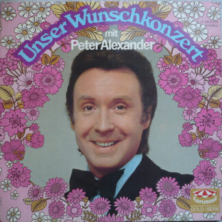 Peter Alexander - Unser Wunschkonzert Mit Peter Alexander (2xLP, Comp)