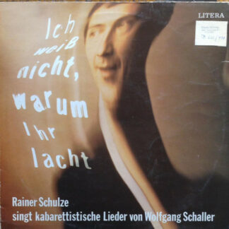Rainer Schulze - Ich Weiß Nicht, Warum Ihr Lacht (LP)
