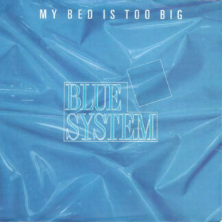 Blue System - My Bed Is Too Big (7", Single)