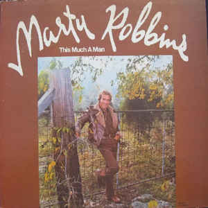 Marty Robbins - This Much A Man (LP, Album)