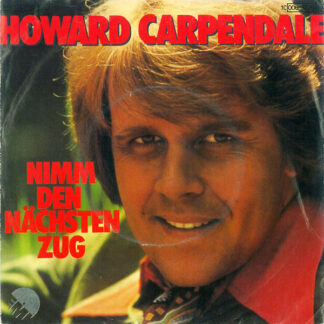 Howard Carpendale - Nimm Den Nächsten Zug (7", Single, EMI)