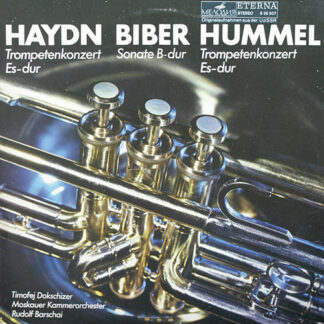 Haydn*, Biber*, Hummel* - Timofej Dokschizer, Moskauer Kammerorchester*, Rudolf Barschai* - Trompetenkonzert Es-Dur / Sonate B-Dur / Trompetenkonzert Es-Dur (LP)