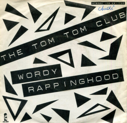 The Tom Tom Club* - Wordy Rappinghood (7", Single)