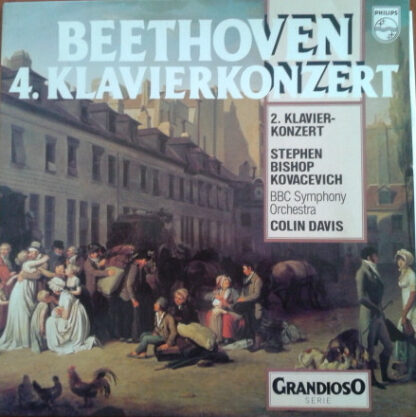 Beethoven*, Stephen Bishop Kovacevich*, BBC Symphony Orchestra, Colin Davis* - 4. Klavierkonzert - 2. Klavierkonzert (LP, RE, RP)