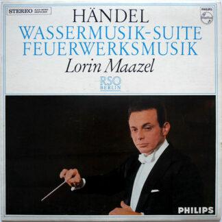 Händel* - RSO Berlin*, Lorin Maazel - Feuerwerksmusik / Wassermusik-Suite (LP, Album)
