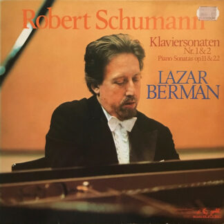 Robert Schumann - Lazar Berman - Klaviersonaten Nr. 1 & 2 = Piano Sonatas Op. 11 & 22 (LP, Album)