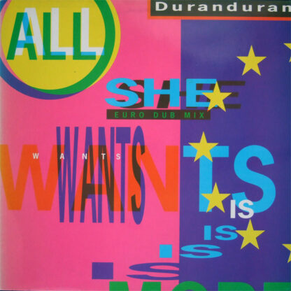 Duranduran* - All She Wants Is (12")