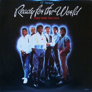 Ready For The World - Deep Inside Your Love (12")