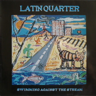 Latin Quarter - Swimming Against The Stream (LP, Album)