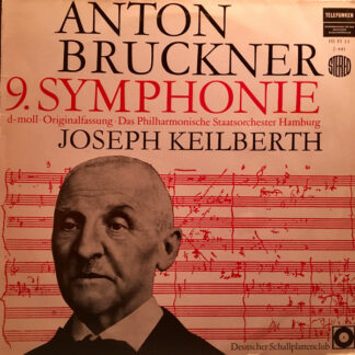 Anton Bruckner / Das Philharmonische Staatsorchester Hamburg* - Joseph Keilberth - 9. Sinfonie D-Moll (Originalfassung) (LP, Club)