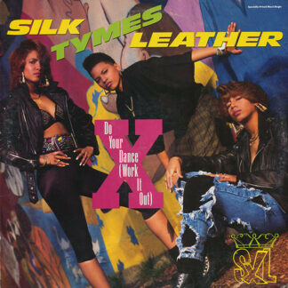 Silk Tymes Leather - Do Your Dance (Work It Out) (12", Single)
