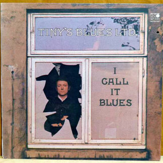 Tiny's Blues LTD. - I Call It Blues (LP, Album)