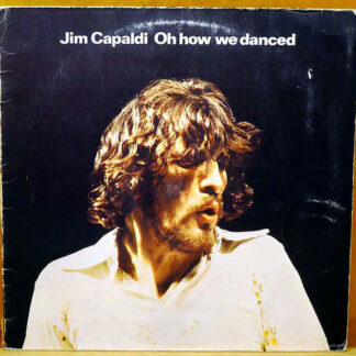 Jim Capaldi - Oh How We Danced (LP, Album)