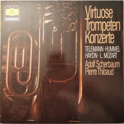 Telemann*, Hummel*, L. Mozart*, Haydn*, Adolf Scherbaum, Pierre Thibaud - Virtuose Trompeten Konzerte (LP, Comp)