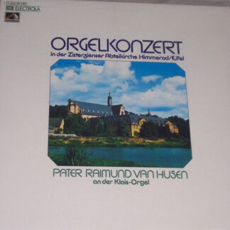 Pater Raimund Van Husen* - Orgelkonzert In Der Zisterzienser Abteikirche Himmerod / Eifel (LP, Album)