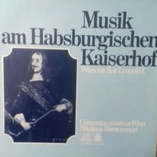 Concentus Musicus Wien, Nikolaus Harnoncourt - Musik Am Habsburgischen Kaiserhof (LP)