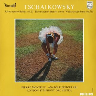 Tschaikowsky* / London Symphony Orchestra* / Pierre Monteux · Anatole Fistoulari - Schwanensee-Ballett Op.20 · Dornröschen-Ballett Op.66 · Nussknacker-Suite Op.71a (LP, Comp)
