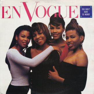 En Vogue - You Don't Have To Worry (12")