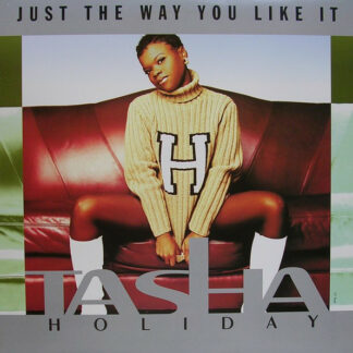 Tasha Holiday - Just The Way You Like It (12", Single)