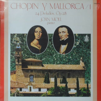Chopin* - Joan Moll - Chopin Y Mallorca, I (24 Preludios, Op. 28) (LP, Album)