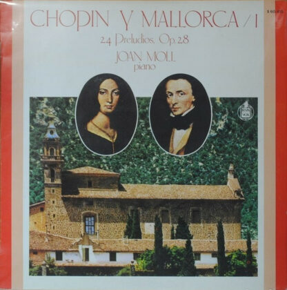 Chopin* - Joan Moll - Chopin Y Mallorca, I (24 Preludios, Op. 28) (LP, Album)