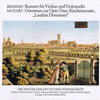 Brahms*, Mozart*, Orchester Der Deutschen Kinderärzte - Konzert für Violine und Violoncello / Ouverture zur Oper Titus; Kirchensonate; "Laudate Dominum" (LP)