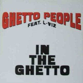 Ghetto People Feat. L-Viz - In The Ghetto (12")