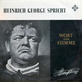 Heinrich George - Heinrich George Spricht (10")
