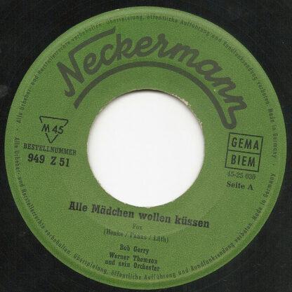 Bob Gerry - Alle Mädchen Wollen Küssen (7", Single, Mono)