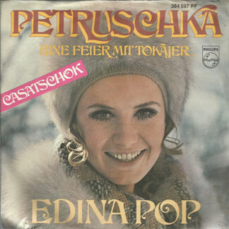Edina Pop - Petruschka / Eine Feier Mit Tokajer (7", Single, Mono)