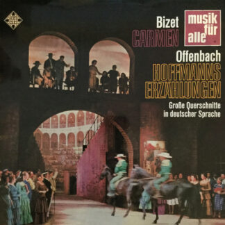 Bizet* / Offenbach* - Carmen / Hoffmanns Erzählungen (Große Querschnitte In Deutscher Sprache) (LP)