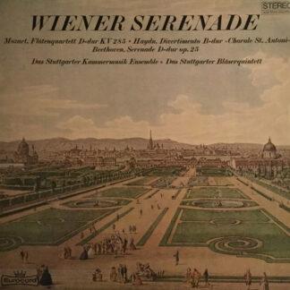 Mozart*, Haydn*, Beethoven* - Das Stuttgarter Kammermusik-Ensemble, Das Stuttgarter Bläserquintett* - Wiener Serenade (LP, Album)