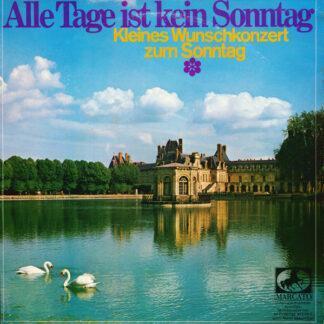Various - Alle Tage Ist Kein Sonntag (Kleines Wunschkonzert Zum Sonntag) (10", Comp)