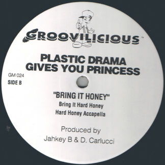 Plastic Drama Gives You Princess (12) - Bring It Honey (12", Pre)