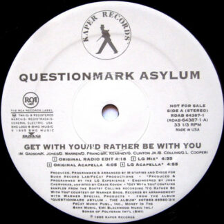 Questionmark Asylum - Get With You / I'd Rather Be With You (12", Promo)