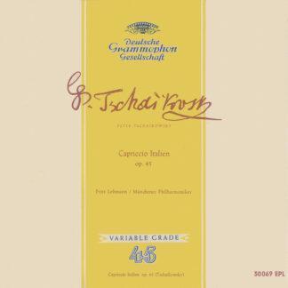 Peter Tschaikowsky*, Fritz Lehmann / Münchener Philharmoniker* - Capriccio Italien Op. 45 (7", EP, Mono)
