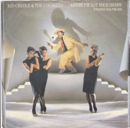 Kid Creole & The Coconuts* - Annie, I'm Not Your Daddy (7", Single)