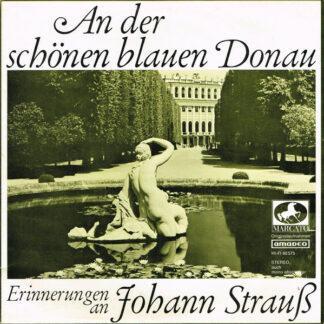 Die Wiener Symphoniker* - An Der Schönen Blauen Donau - Erinnerungen An Johann Strauß (10")