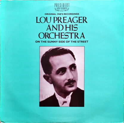 Lou Preager And His Orchestra* - On The Sunny Side Of The Street (LP, Comp)