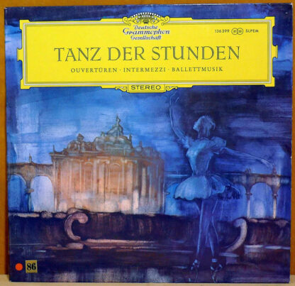Various - Tanz Der Stunden: Ouvertüren - Intermezzi - Ballettmusik (LP, Comp)