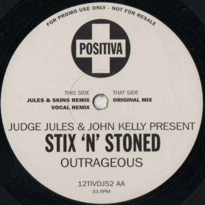 Judge Jules & John Kelly Present Stix 'N' Stoned - Outrageous (12", Promo)