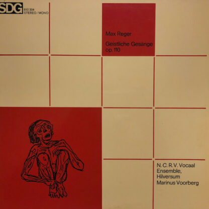 Max Reger, Marinus Voorberg, N.C.R.V. Vocaal Ensemble Hilversum* - Geistliche Gesänge op. 110 (LP, Album)