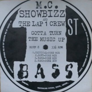 M.C. Showbizz and The Lap 1 Crew - Gotta Turn The Music Up (12")