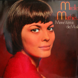 Mireille Mathieu - Meine Welt Ist Die Musik (LP, Comp, Club)