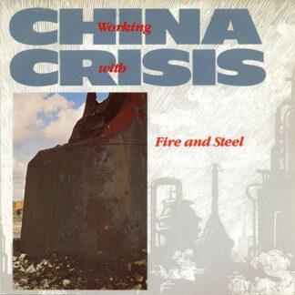 China Crisis - Working With Fire And Steel (7", Single)